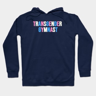 TRANSGENDER GYMNAST Hoodie